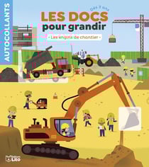Les docs pour grandir : Les engins de chantier