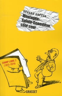 Champ libre Tome 2 - (1972-1974) - Montagne-Sainte-Geneviève, côté cour