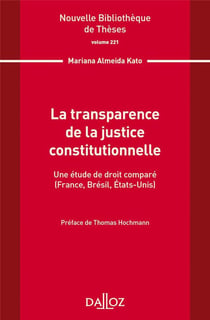 Nouvelle Bibliothèque de Thèses - Volume 221 La transparence de la justice constitutionnelle