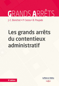 Les grands arrêts du contentieux administratif (9e édition)