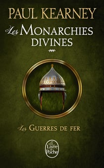 Les monarchies divines Tome 3 - les guerres de fer
