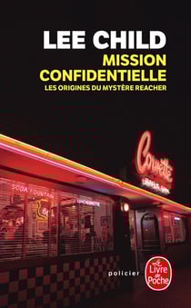 Mission confidentielle - les origines du mystère Reacher