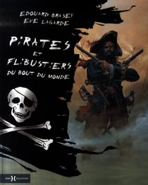 Pirates et flibustiers du bout du monde