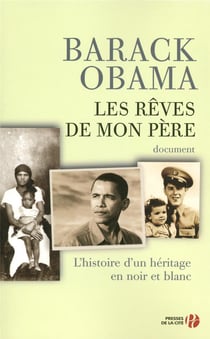 Les rêves de mon père - l'histoire d'un héritage en noir et blanc