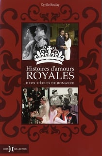Histoires d'amours royales