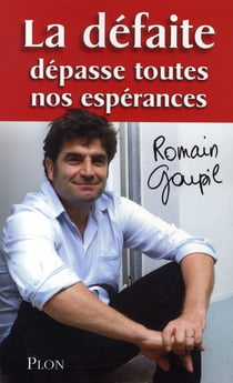La défaite dépasse toutes nos espérances