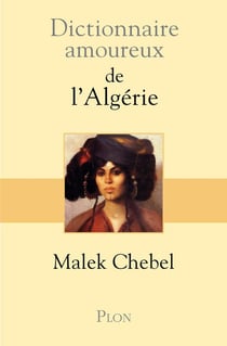 Dictionnaire amoureux : de l'Algérie