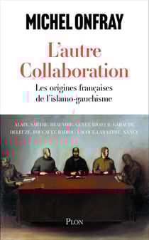 L'autre collaboration : Les origines françaises de l'islamo-gauchisme