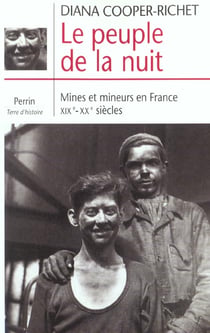Le peuple de la nuit - mines et mineurs en france xix-xx siecles