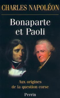 Bonaparte et paoli - aux origines de la question corse