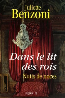 Dans le lit des rois - nuits de noces