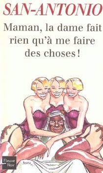 Maman, la dame fait rien qu'a me faire des choses