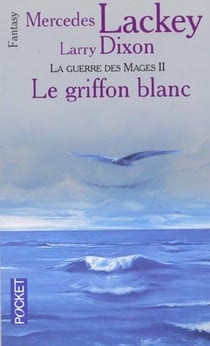 La guerre des mages Tome 2 : le griffon blanc