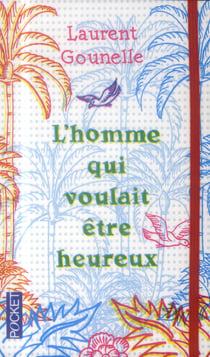L'homme qui voulait être heureux