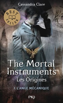 The mortal instruments - les origines Tome 1 : l'ange mécanique