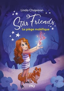 Star friends Tome 2 : le piège maléfique