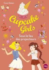 Cupcake Girls Tome 31 : sous le feu des projecteurs