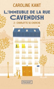 L'immeuble de la rue Cavendish Tome 2 : Charlotte se cherche