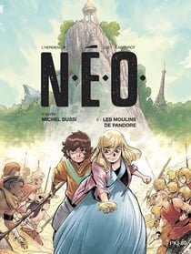 N.É.O. Tome 6 : Les Moulins de Pandore