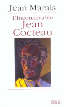 L'inconcevable jean cocteau - suivi de marais-cocteau