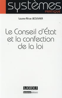 Le conseil d'Etat et la confection de la loi
