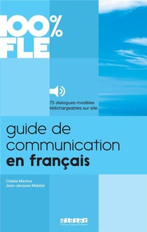 100% FLE - Guide de communication en français - Livre + audios téléchargeables