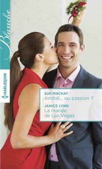 Amitié... ou passion ? la mariée de Las Vegas
