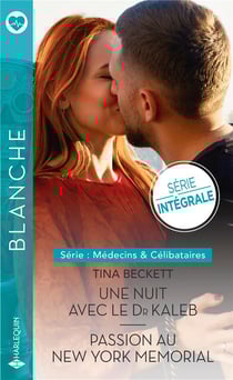Médecins & célibataires Tome 1 - une nuit avec le Dr Kaleb - médecins & célibataires Tome 2 - passion au New York Memorial