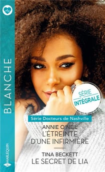Docteurs de Nashville Tome 1 : l'étreinte d'une infirmière - docteurs de Nashville Tome 2 : le secret de Lia