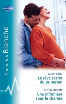 Le rêve secret Dr Horton - une infirmière sous le charme