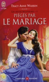 Les soeurs Brantford Tome 3 - piégés par le mariage
