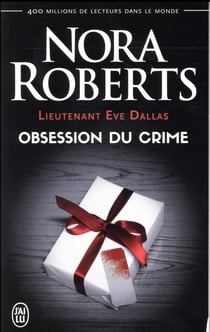 Lieutenant Eve Dallas Tome 40 : obsession du crime
