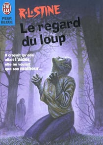 Regard du loup (le) - il croyait qu'elle allait l'aider, elle ne voulait que son