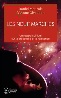 Les neuf marches - un regard spirituel sur la grossesse et la naissance
