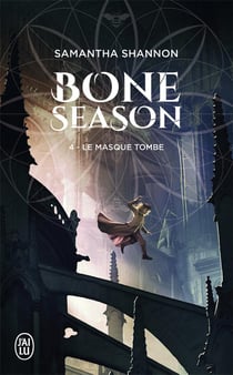 The Bone Season Tome 4 : le masque tombe - le choeur de l'aube