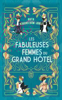 Les fabuleuses femmes du Grand Hôtel