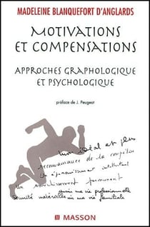 Motivations et compensations - approches graphologique et psychologique