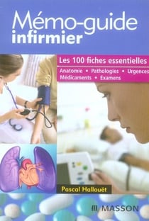 Mémo-guide infirmier - les 100 fiches essentielles