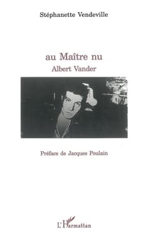 Au maitre nu, albert vander
