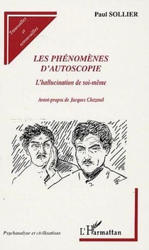 Les phénomènes d'autoscopie - l'hallucination de soi-même