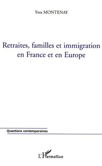 Retraites, familles et immigration en france et en europe