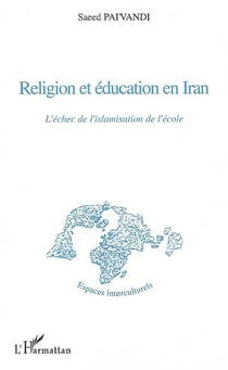 Religion et éducation en iran - l'échec de l'islamisation de l'école