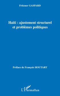 Haïti : ajustement structurel et problèmes politiques