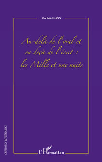 Au-delà de l'oral et en deça de l'écrit - les mille et une nuits