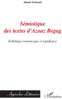 Sémiotique des textes d'Azouz Begag - esthétique romanesque et signifiance