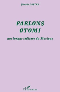 Parlons otomi - une langue indienne du Mexique
