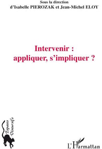 Intervenir : apliquer, s'impliquer ?