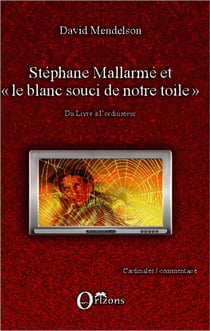 Stéphane Mallarmé et "le blanc souci de notre toile" - du livre à l'ordinateur