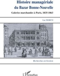 Histoire managériale du Bazar Bonne-Nouvelle - galeries marchandes à Paris, 1835-1863