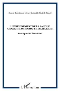 Enseignement de la langue amazighe au Maroc et en Algérie - pratiques et évaluation